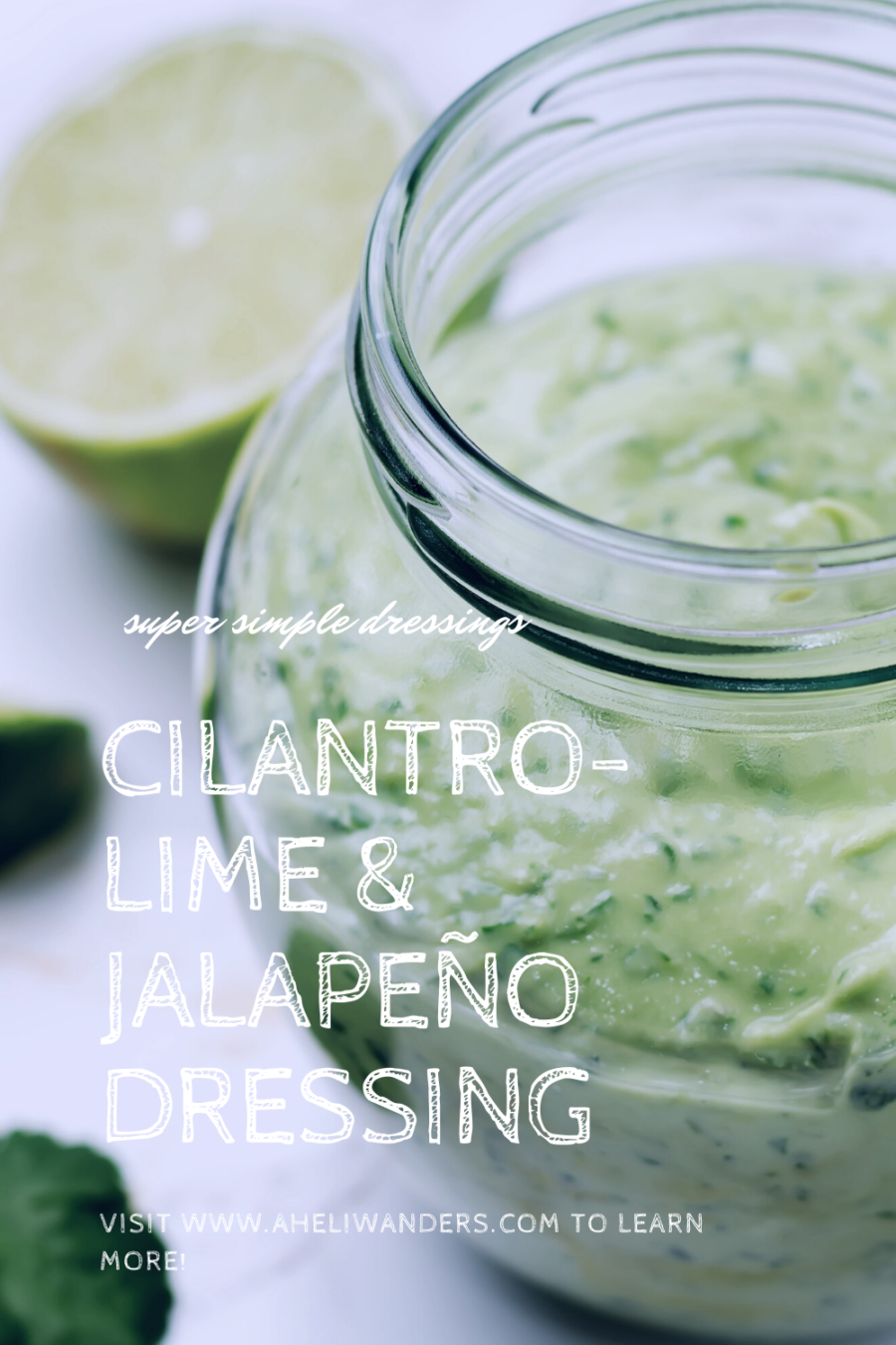 The Best Cilantro, Lime & Jalapeño Vinaigrette aheli wanders